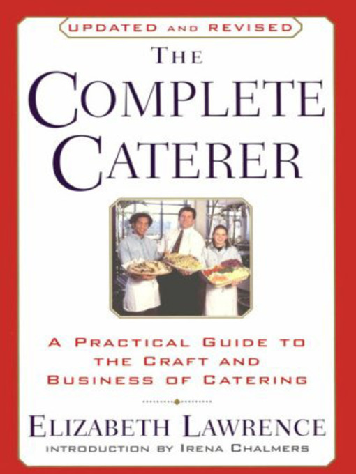 Title details for The Complete Caterer by Elizabeth Lawrence - Available